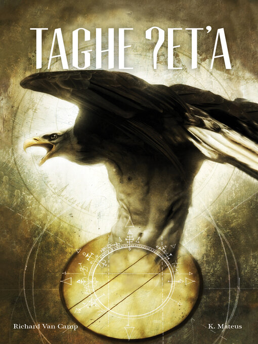 Title details for Taghe ?et'a / Three Feathers by Richard Van Camp - Available